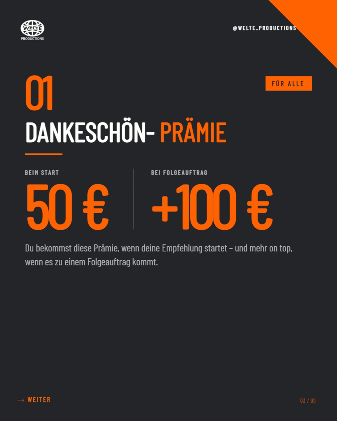 Dankeschön-Prämie: 50 € beim Start, +100 € bei Folgeauftrag
