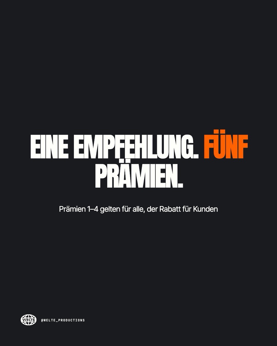 Eine Empfehlung, fünf Prämien – Prämien 1 bis 4 gelten für alle, der Rabatt für Kunden